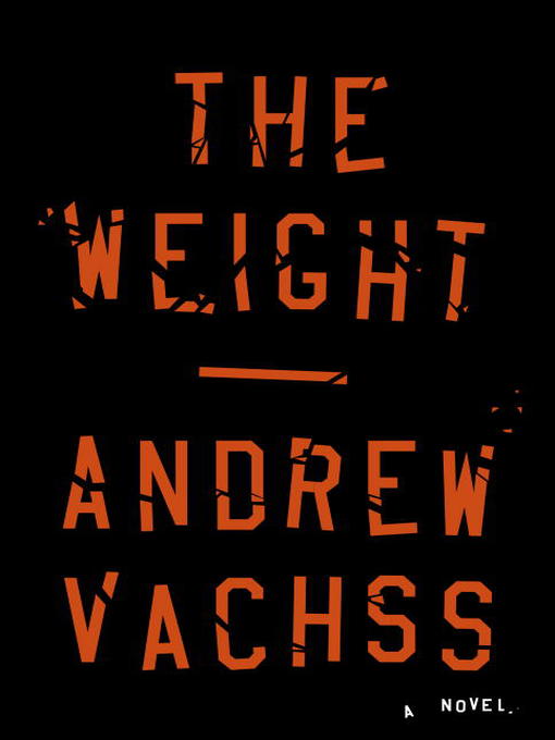 Title details for The Weight by Andrew Vachss - Wait list